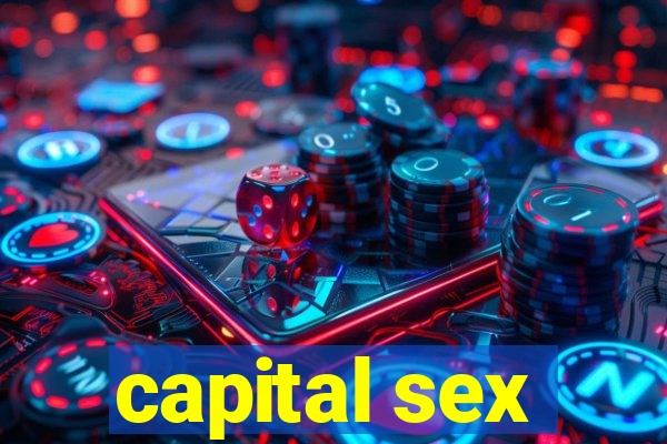 capital sex